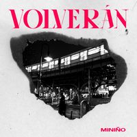MINIÑO - Volverán (Explicit)