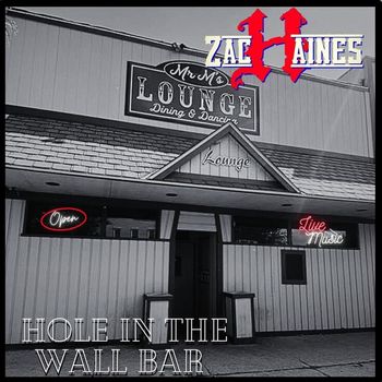 Zach Haines - Hole in the Wall Bar