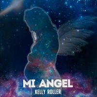Kelly Roller - Mi Ángel
