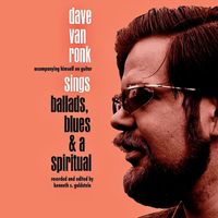 Dave Van Ronk - Sings Ballads, Blues, And A Spiritual 1959-'61 (Remastered)