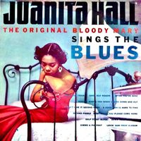 Juanita Hall - Juanita Hall Sings The Blues (Remastered)