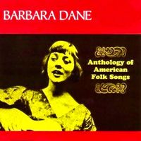 Barbara Dane - Anthology of American Folk Songs (Remastered)