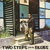 Bobby Bland - Two Steps From The Blues (Remastered)