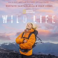 Gustavo Santaolalla, Juan Luqui - Wild Life (Original Motion Picture Soundtrack)