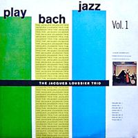 Jacques Loussier Trio - Play Bach No. 1 (Remastered)