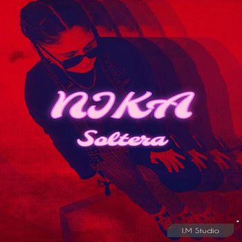 Nika - Soltera (Explicit)
