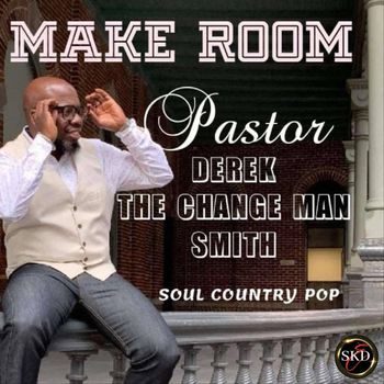 Derek the Change Man Smith - MAKE ROOM