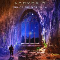 Landry M - End of the World 2.0