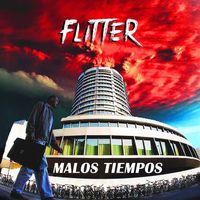 Flitter - Malos tiempos (Explicit)