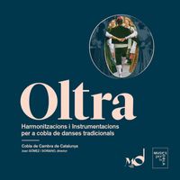 Cobla De Cambra De Catalunya - Oltra: Harmonitzacions i instrumentacions per a cobla de danses tradicionals catalanes