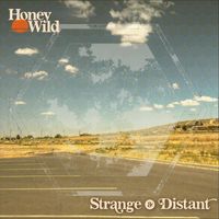 Honey Wild - Strange and Distant