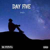 Enzo - Day Five (Explicit)