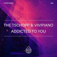 The Tschopp, ViviPiano - Addicted To You