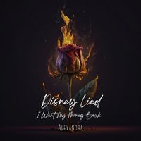 Alexandra - Disney Lied (I Want My Money Back)