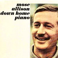 Mose Allison - Down Home Piano (Remastered)