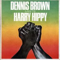 Dennis Brown - Dennis Brown Meets Harry Hippy