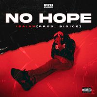 Isaiah - No Hope (Explicit)