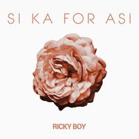 Ricky Boy - Si Ka For Asi