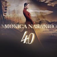 Monica Naranjo - 4.0