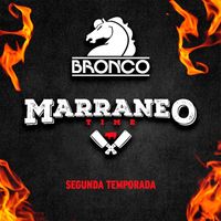 Bronco - Marraneo Time Segunda Temporada (Acústico En Vivo)