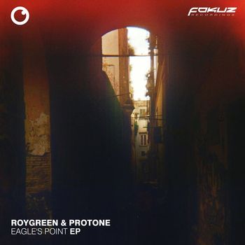 RoyGreen & Protone - Eagle's Point EP