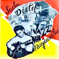 Sacha Distel - Sacha Distel, A Jazz Guitarist: Jazz D'aujourd'hui (Remastered)