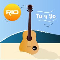 Rio - Tu y Yo