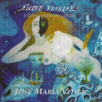 José María Vitier - Nueve Visiones y otras obras de Cámara (Música de Cámara I)