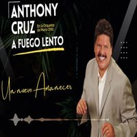 Anthony Cruz - A Fuego Lento