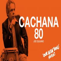 Joe Quijano - Cachana 80