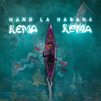Manu la Habana - Rema  Rema