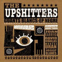 The Upshitters - Guants Blancs - Mescles Negres