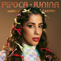 Márcia Castro - Pipoca Junina, Vol. 1