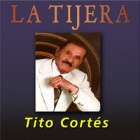 Tito Cortes - La Tijera