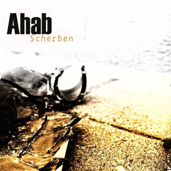 Ahab - Scherben