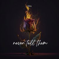 Vera - Never Tell Them
