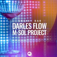 Darles Flow and M-Sol Project - Smokey Bar
