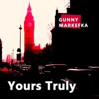 Gunny Markefka - Yours Truly