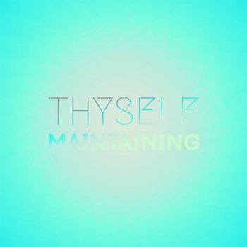 Various Artists - Thyself Maintaining