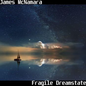James McNamara - Fragile Dreamstate