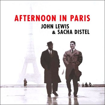 John Lewis and Sacha Distel - Afternoon In Paris (Remastered)
