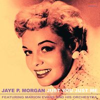 JAYE P. MORGAN - Just You, Just Me (Remastered)