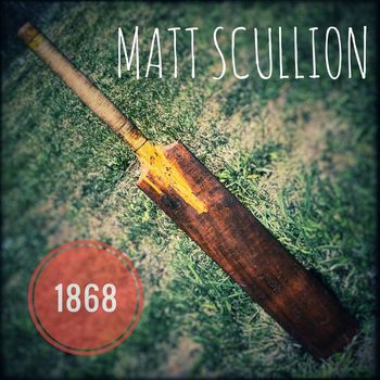 Matt Scullion - 1868