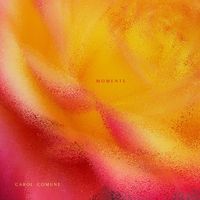 Carol Comune - Moments