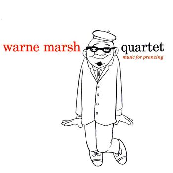 Warne Marsh - Music For Prancing (Remastered)