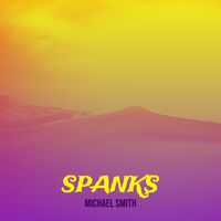 Michael Smith - Spanks