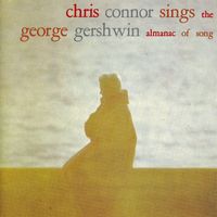 Chris Connor - Sings The Complete George Gershwin Almanac Of Song (Remastered)