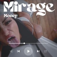 Mirage - Money (Explicit)
