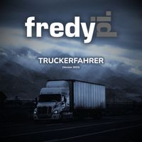 Fredy Pi. - Truckerfahrer (2023)