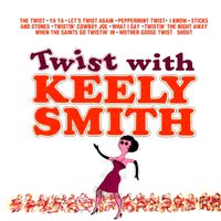 Keely Smith - Twist With Keely Smith! (Remastered)